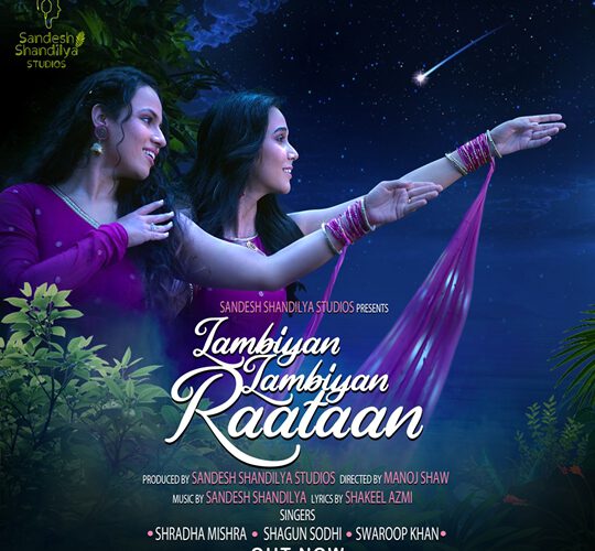 Sandesh Shandilya Studios Releases Song Lambiyan Lambiyan Raataan Trends On Instagram And Twitter